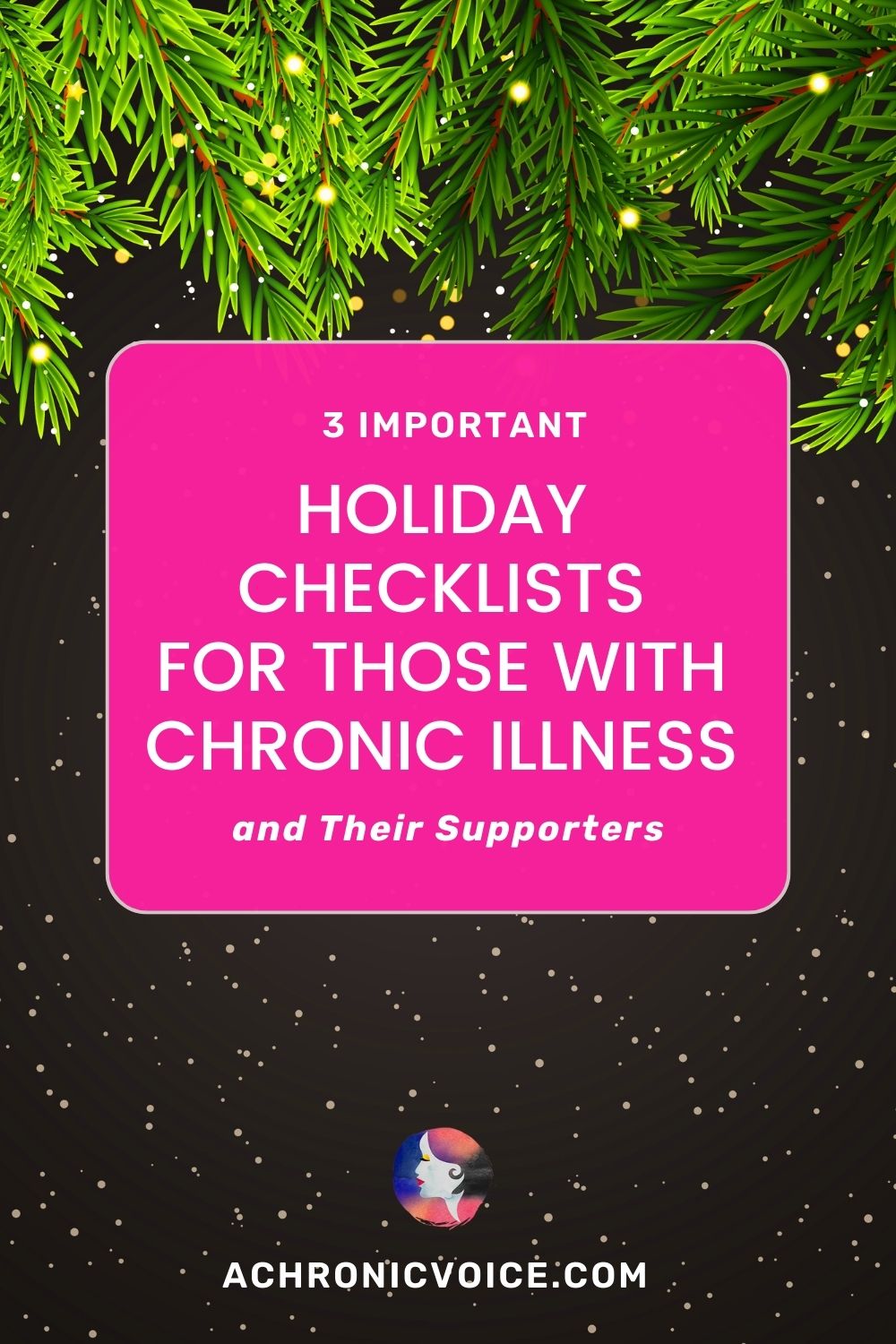 3 Important Holiday Checklists For Those With Chronic Illness And Their Supporters