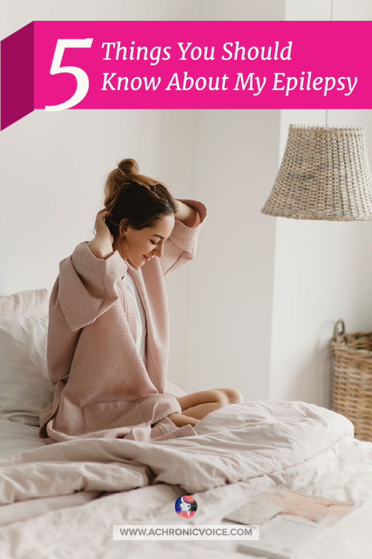 5 Things You Should Know About My Epilepsy