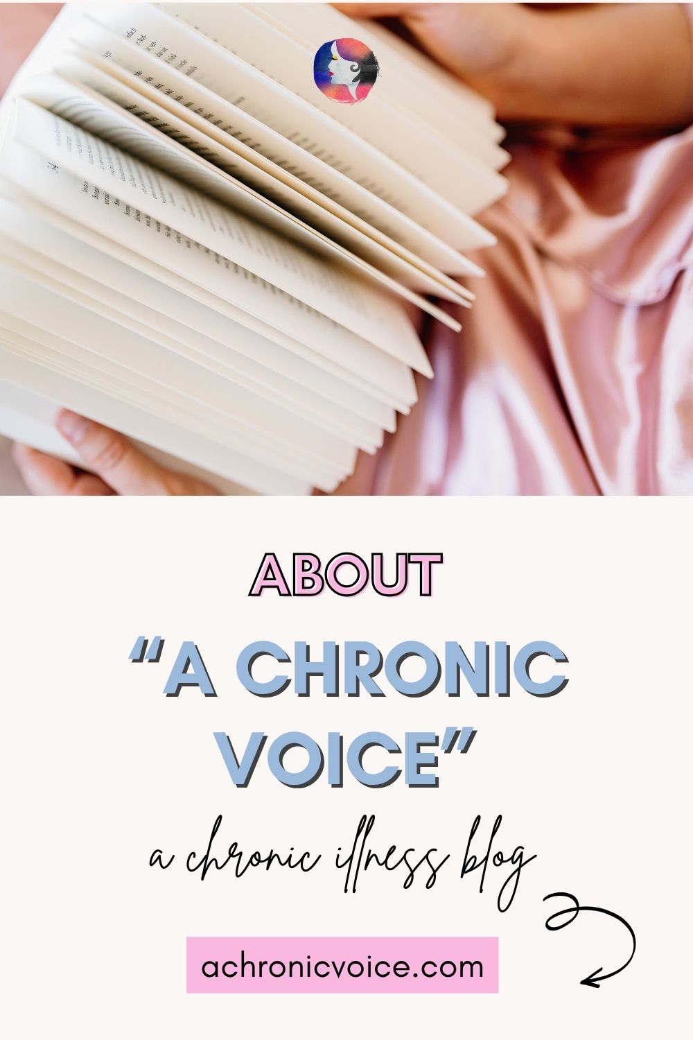 About “A Chronic Voice” — A Chronic Illness Blog. (A reader flips through pages of a paperback, but the words can't be seen, only the white edges.)