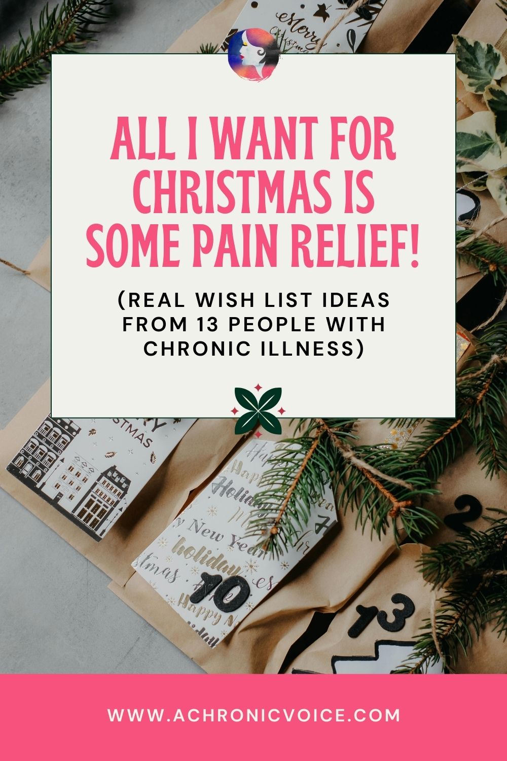 All I want for Christmas is some pain relief! (Real Wish List Ideas from 13 People with Chronic Illness)