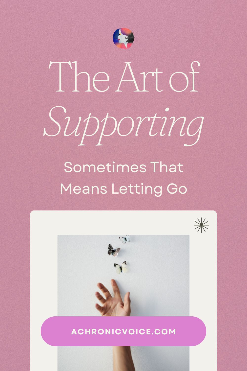 The Art of Supporting: Sometimes That Means Letting Go