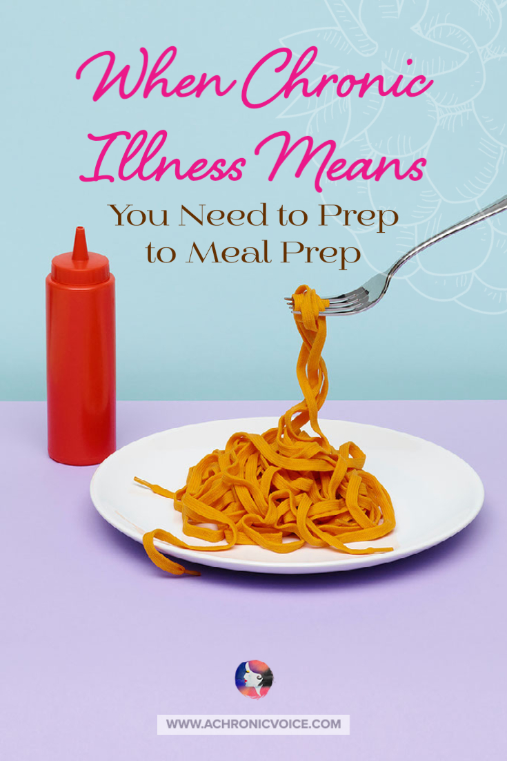 When Chronic Illness Means You to Prep to Meal Prep