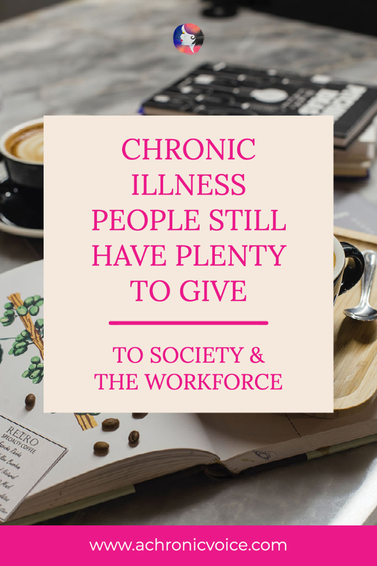 Chronic Illness People Still Have Plenty to Give to Society and the Workforce
