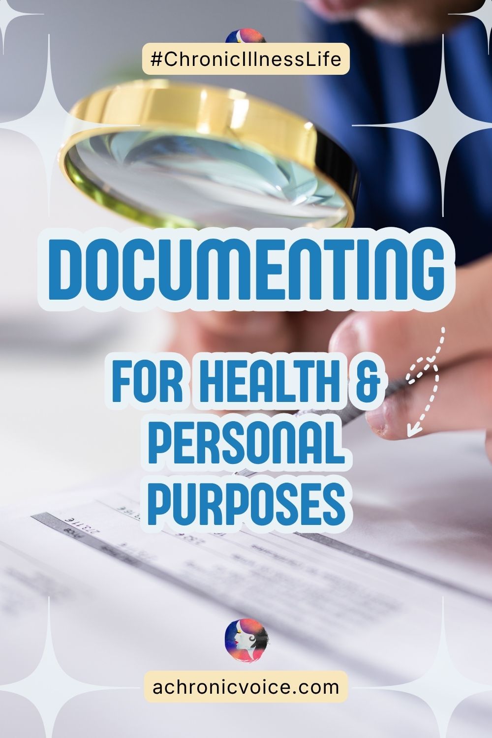 Documenting for Health and Personal Purposes. Read on: A Chronic Voice .com