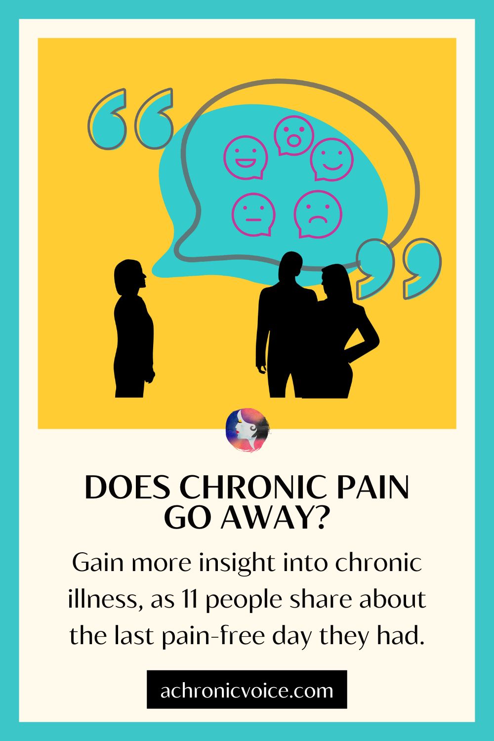 Does Chronic Pain Go Away? Gain more insight into chronic illness, as 11 people share about the last pain-free day they had. Read on: A Chronic Voice .com