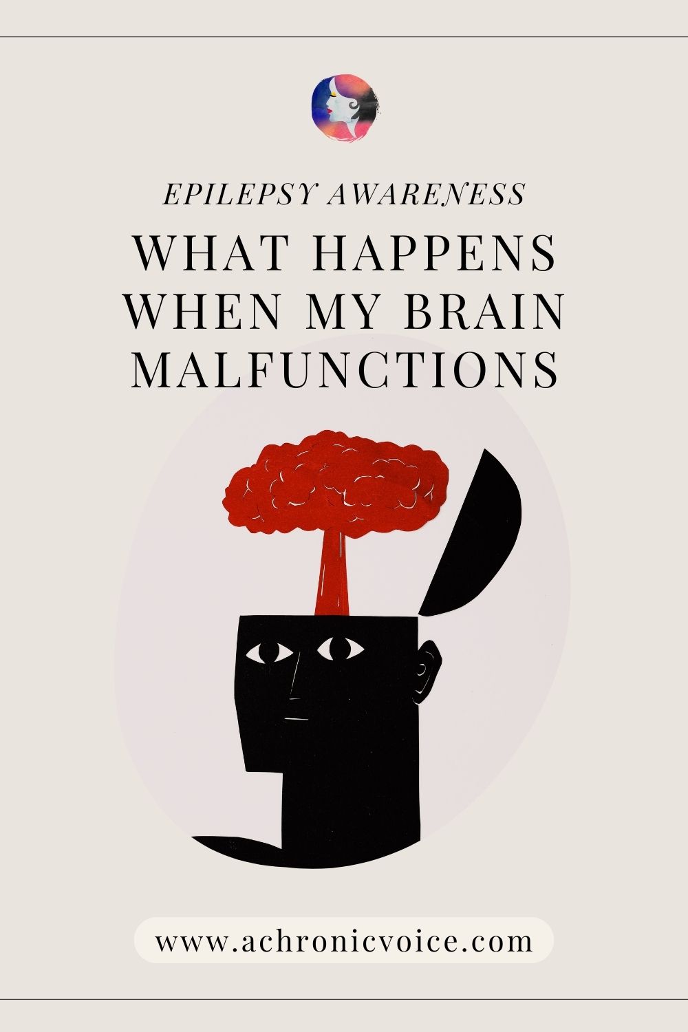 Epilepsy Awareness - What Happens When My Brain Malfunctions