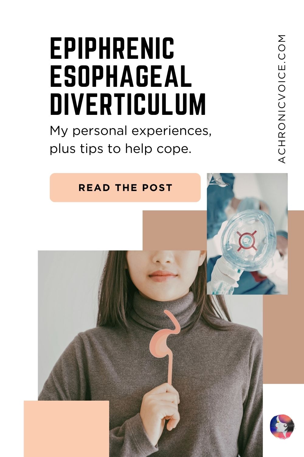 Epiphrenic Esophageal Diverticulum — My personal experiences, plus tips to help cope. Read the Post on A Chronic Voice .com