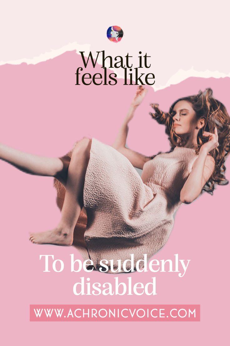 What It Feels Like to be Suddenly Disabled