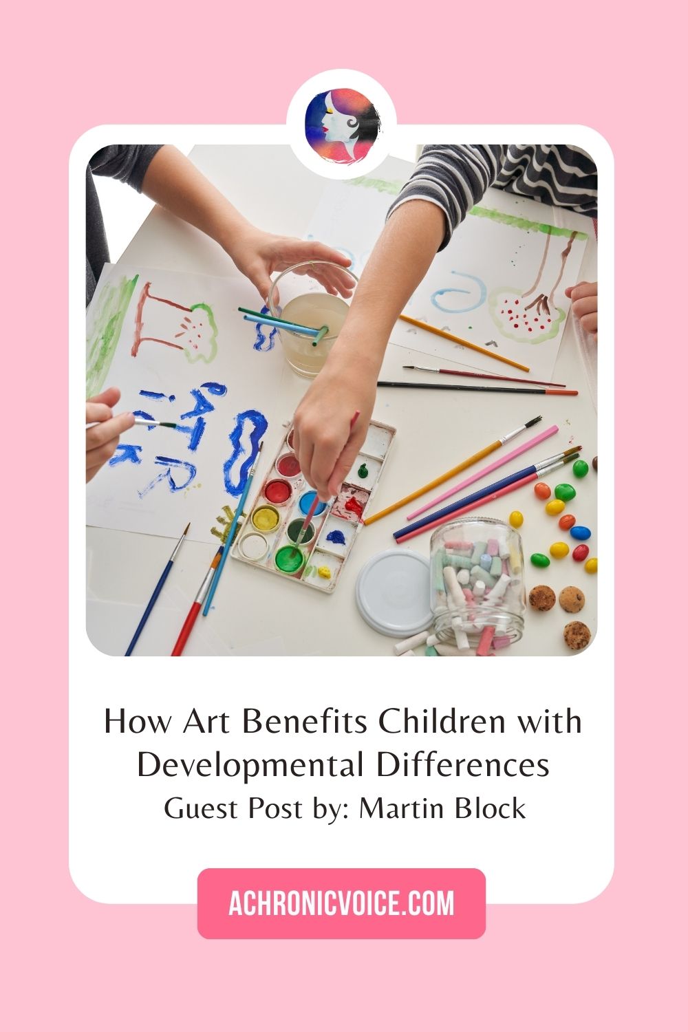 How Art Benefits Children with Developmental Differences. Guest Post by Martin Block. (The hands of children can be seen as they dabble with all types of paints, chalks, beads and other crafts, scattered across a white table.)