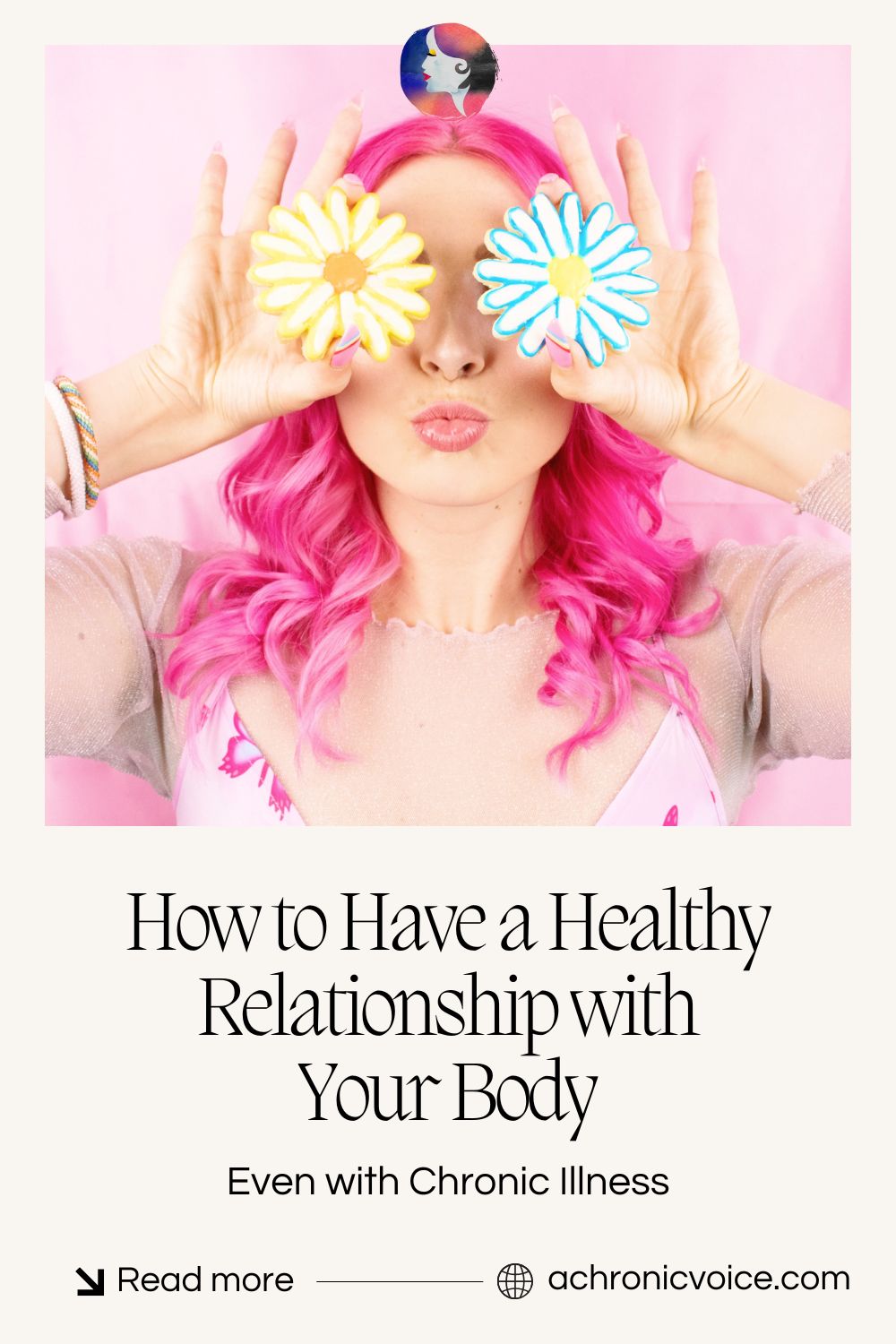 How to Have a Healthy Relationship with Your Body (Even with Chronic Illness)