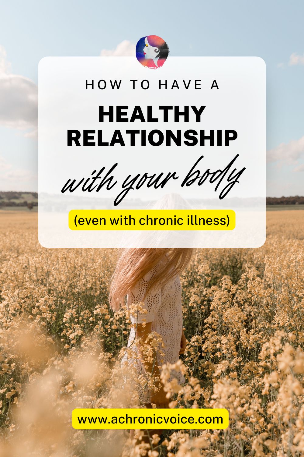 How to Have a Healthy Relationship with Your Body (Even with Chronic Illness)