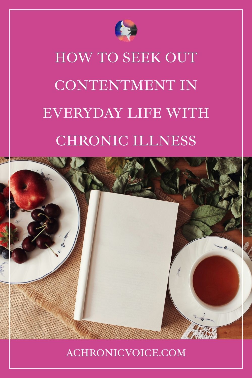 How to Seek Out Contentment in Everyday Life with Chronic Illness. Read on: A Chronic Voice .com