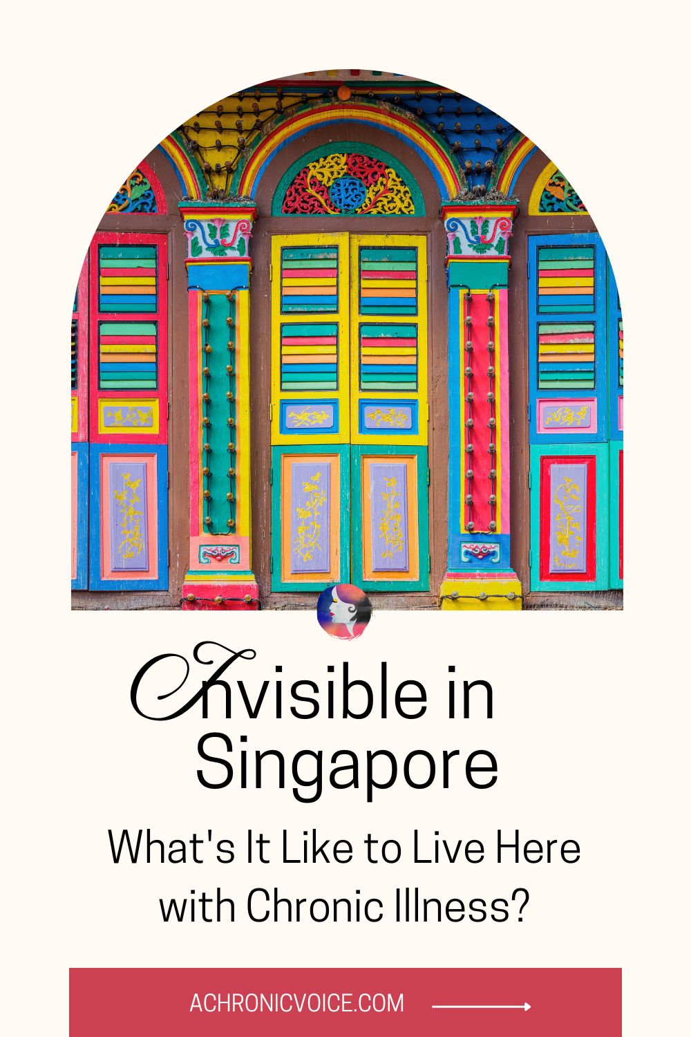 Invisible in Singapore — What's It Like to Live Here with Chronic Illness? Read on A Chronic Voice .com