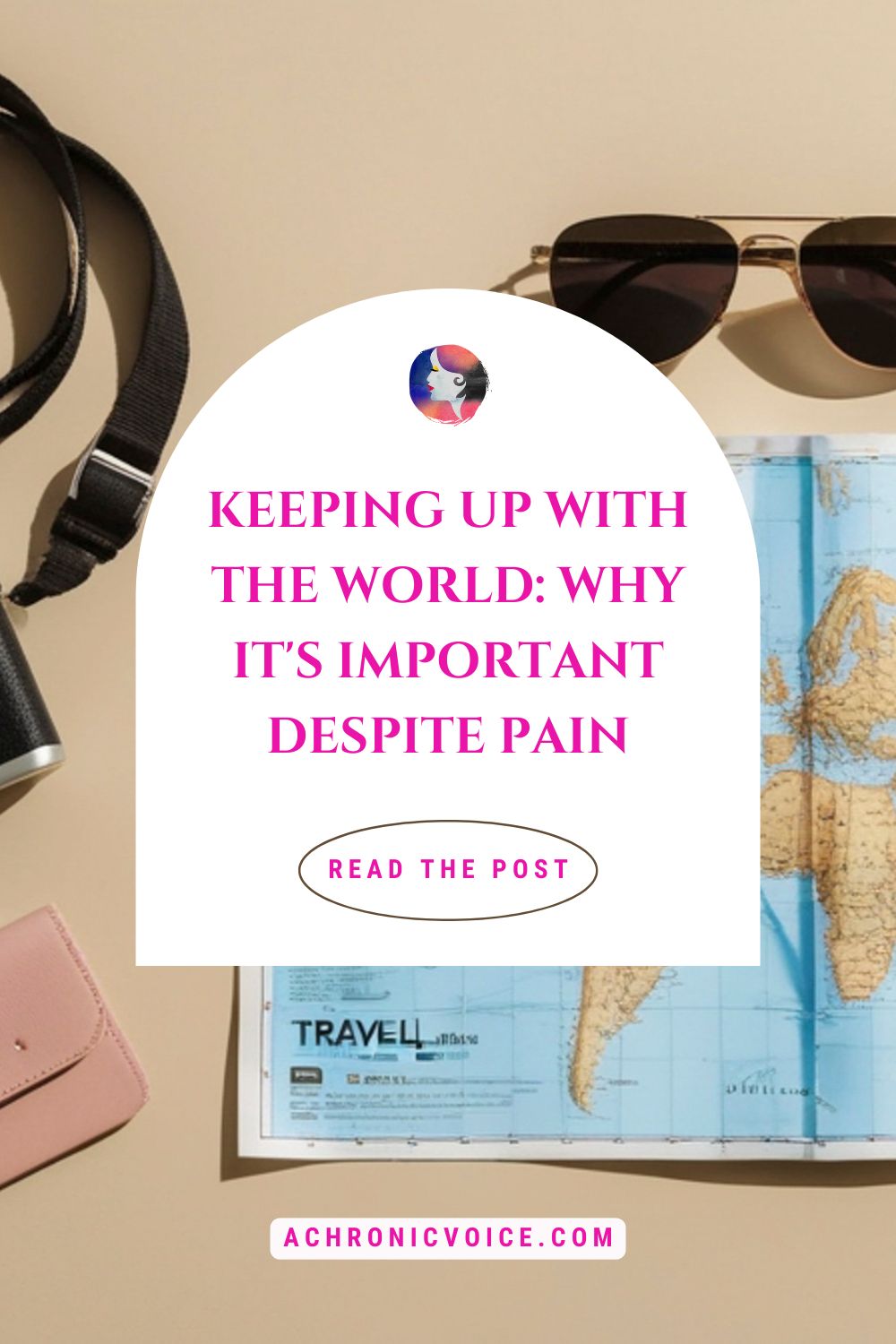Keeping Up with the World: Why it’s Important Despite Pain. Read the post on: A Chronic Voice .com.