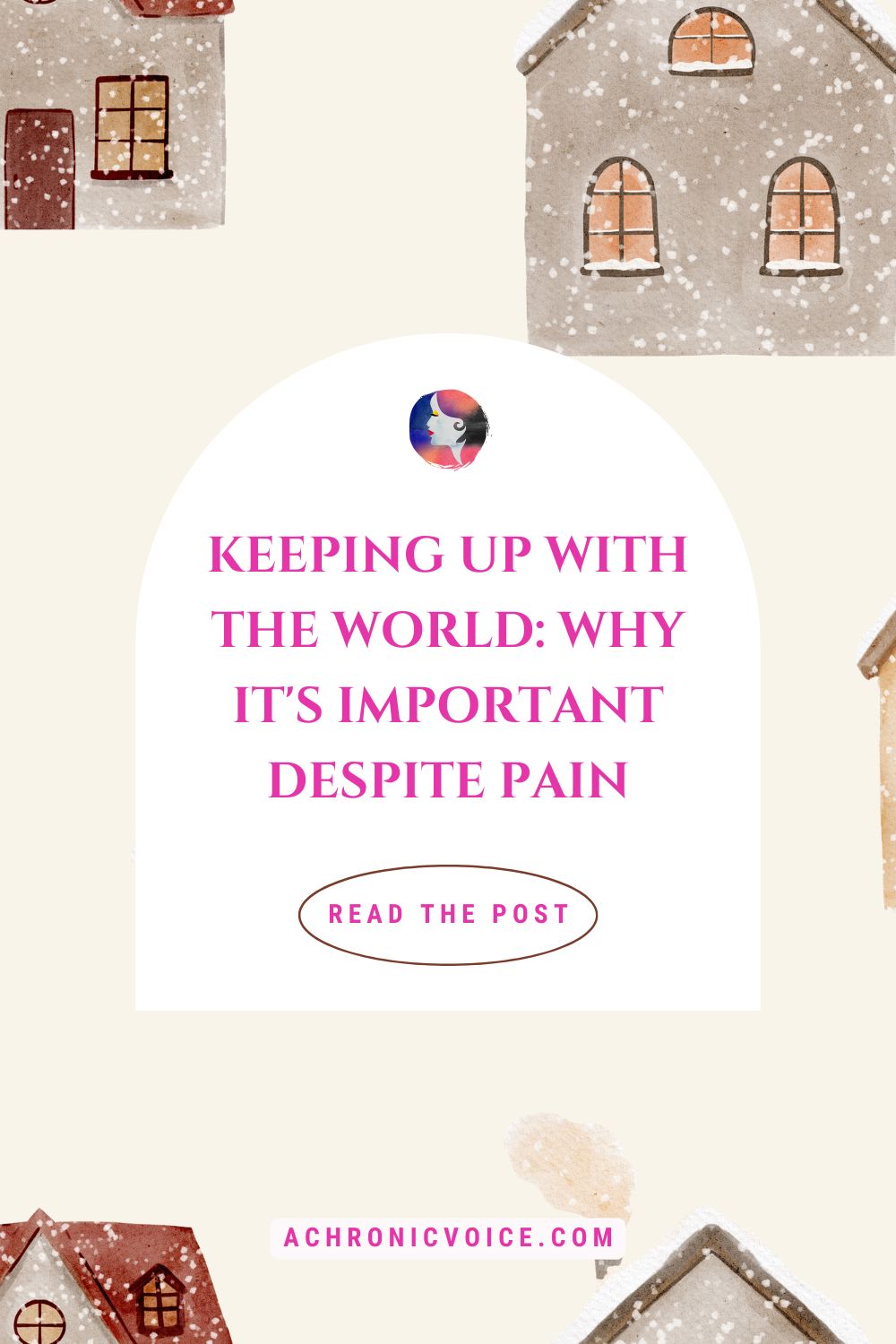 Keeping Up with the World: Why it’s Important Despite Pain. Read the post on: A Chronic Voice .com.
