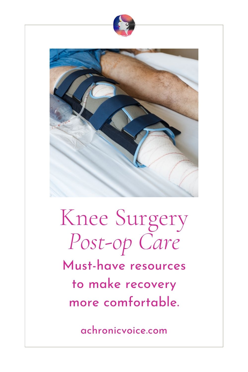 Knee Surgery Post-op Care — Must-have resources to make recovery more comfortable. Get the list on: A Chronic Voice .com