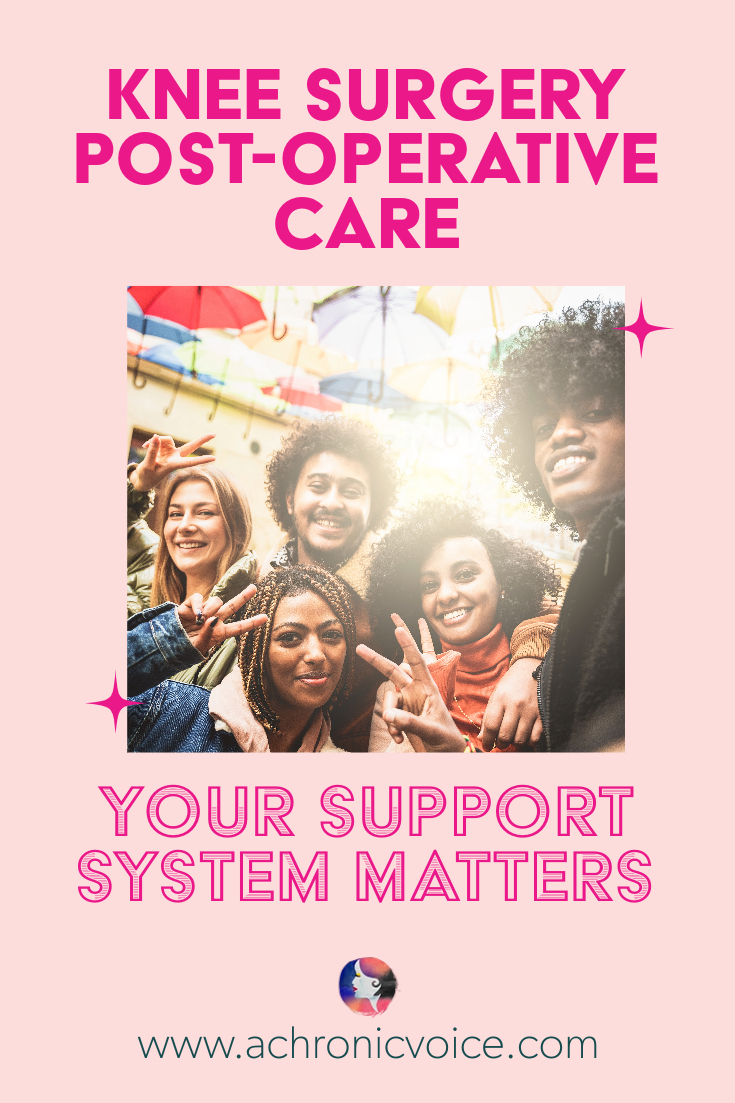 Knee Surgery Post-Operative Care - Your Support System Matters