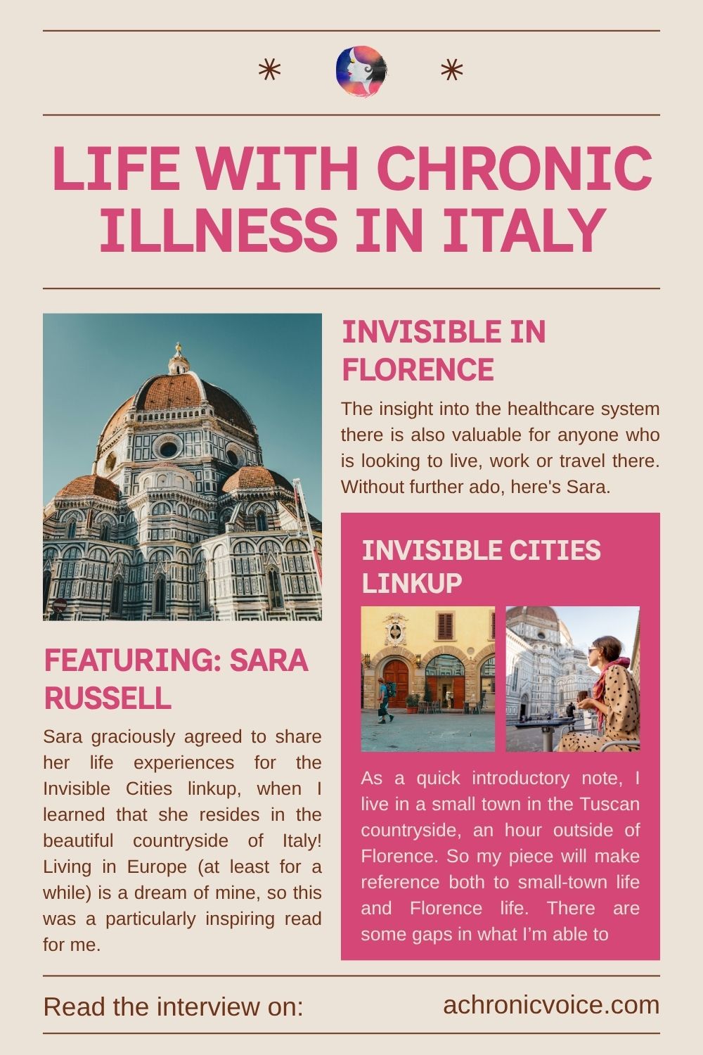 Life with Chronic Illness in Italy. Invisible in Florence, Featuring: Sara Russell. Read the interview on: A Chronic Voice .com