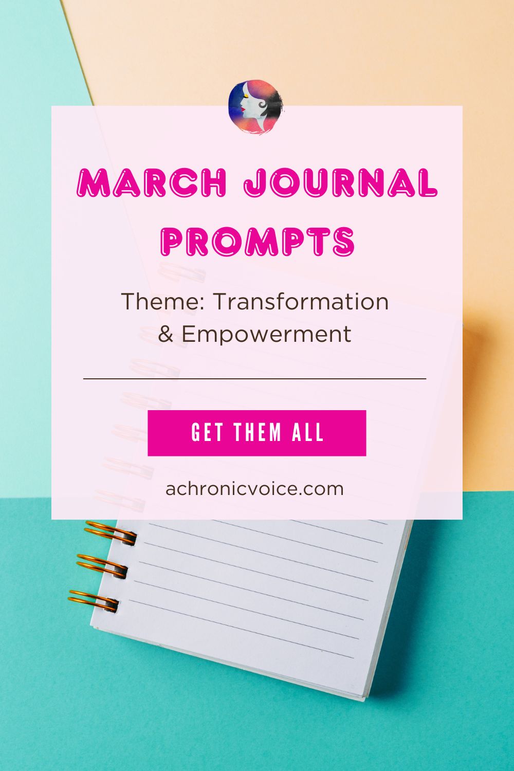 March Journal Prompts. Theme: Transformation and Empowerment. Get Them All. a chronic voice .com