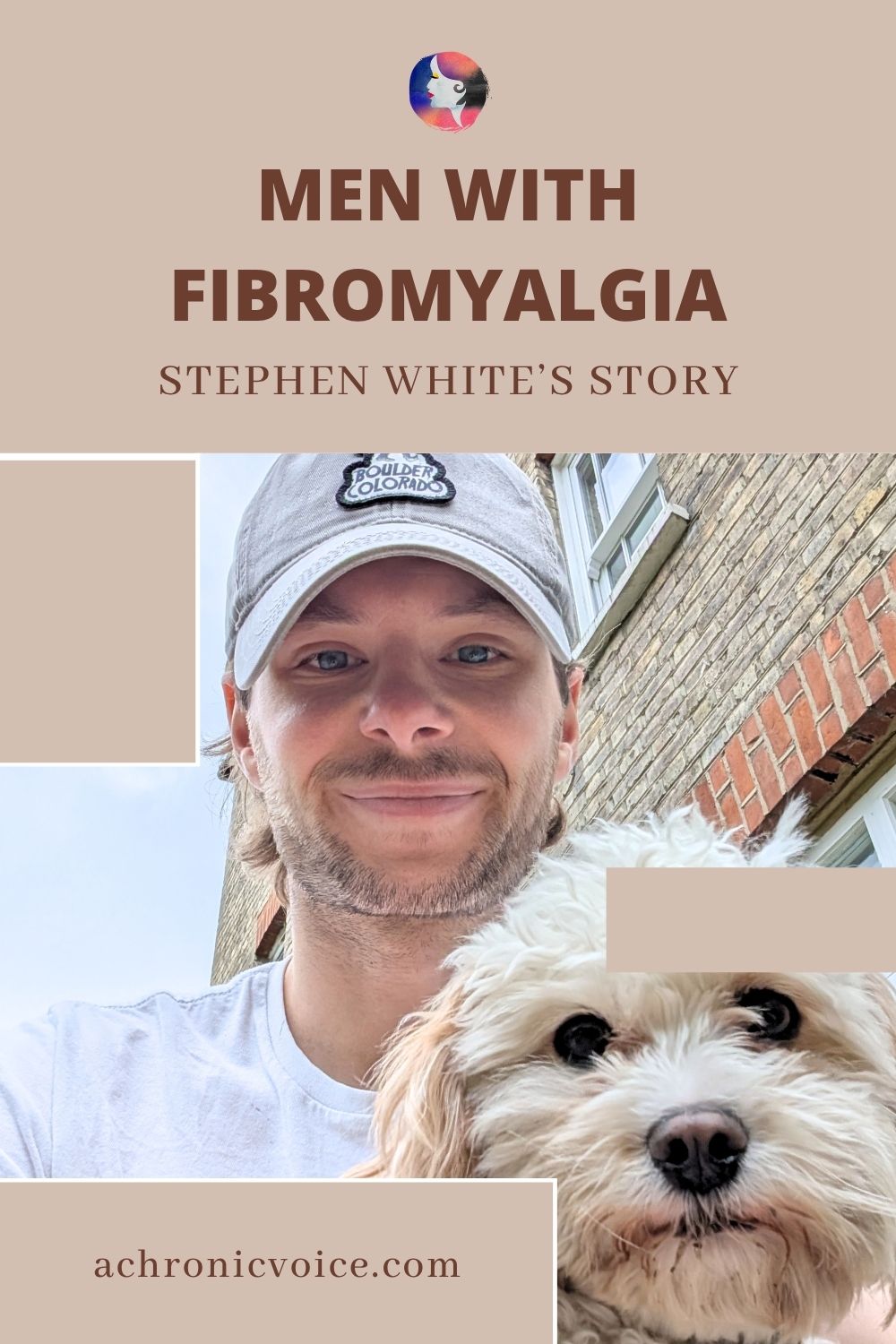 Men with Fibromyalgia — Stephen White's story. Read on: A Chronic Voice .com.