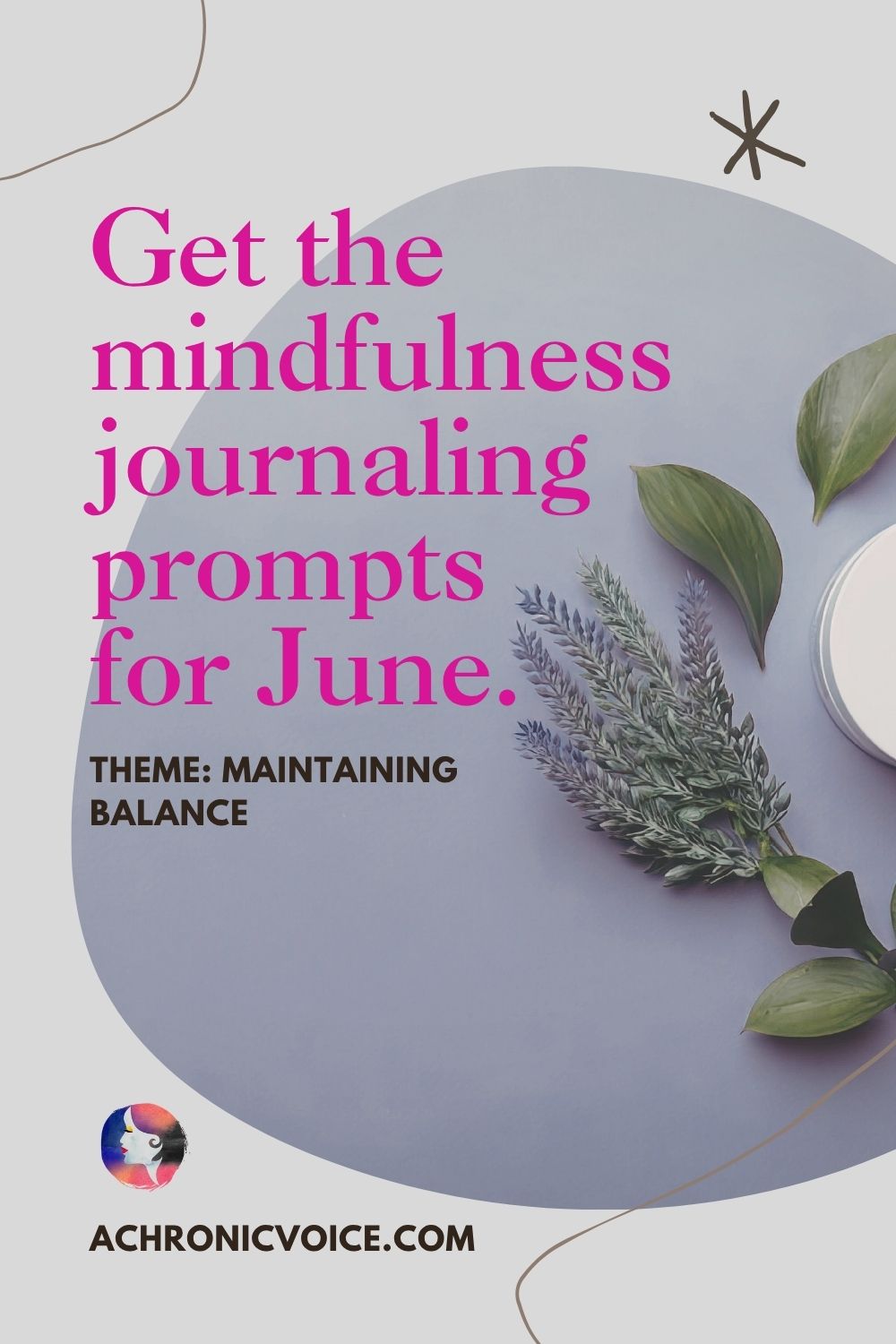 Get the mindfulness journaling prompts for June (Theme: Maintaining Balance)