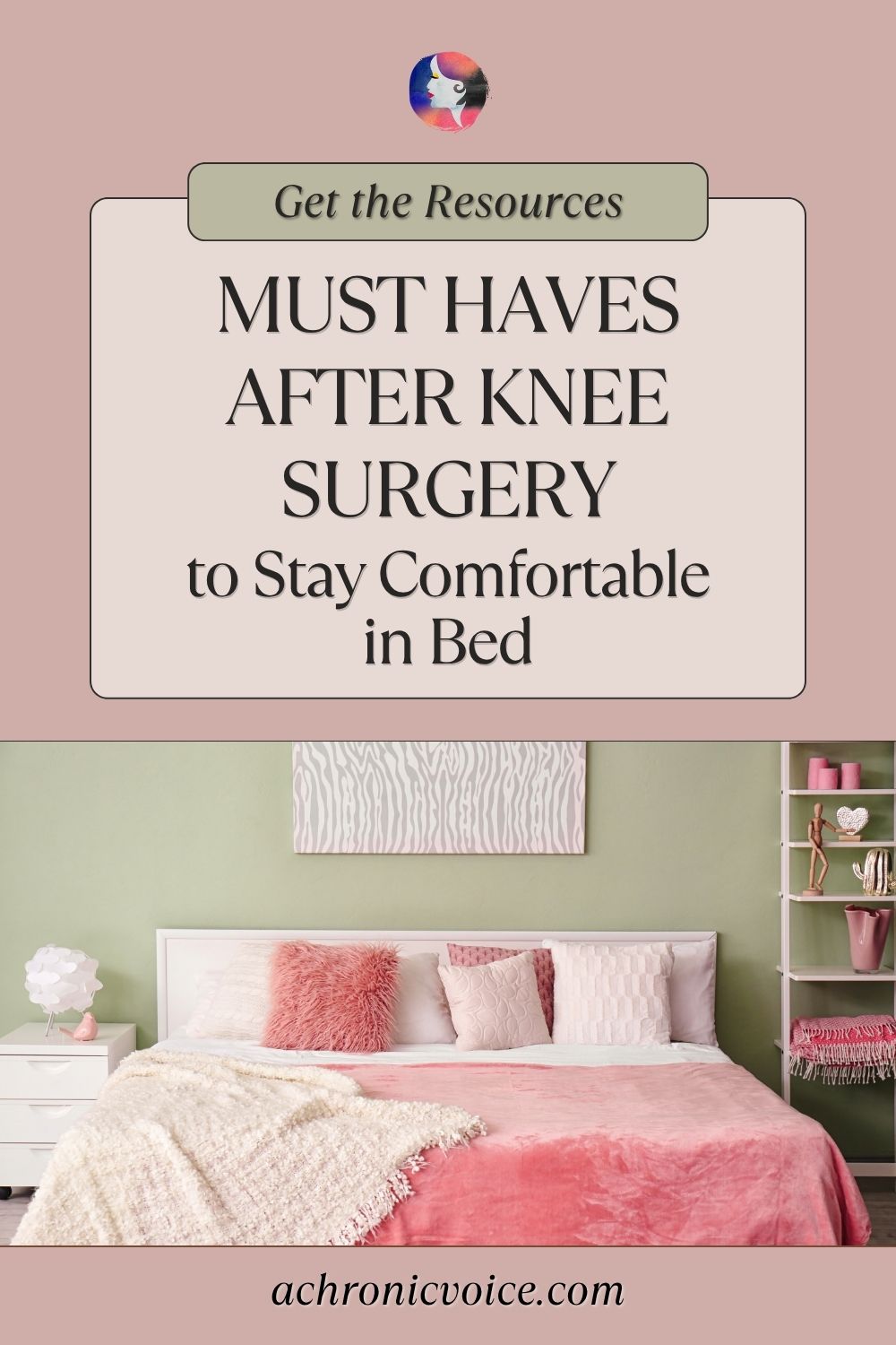 Must Haves After Knee Surgery to Stay Comfortable in Bed — Get the resources on: A Chronic Voice .com