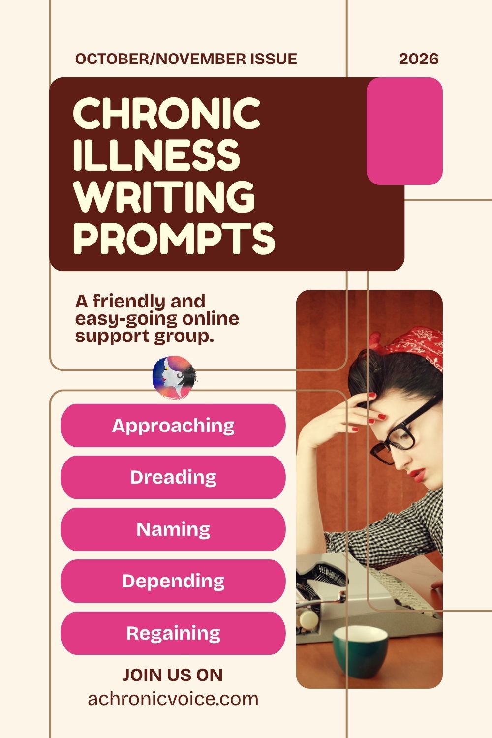 Chronic Illness Writing Prompts: October/November 2026 Edition. A friendly and easy-going online support group. Approaching, Dreading, Naming, Depending, and Regaining. Join us on: A Chronic Voice .com