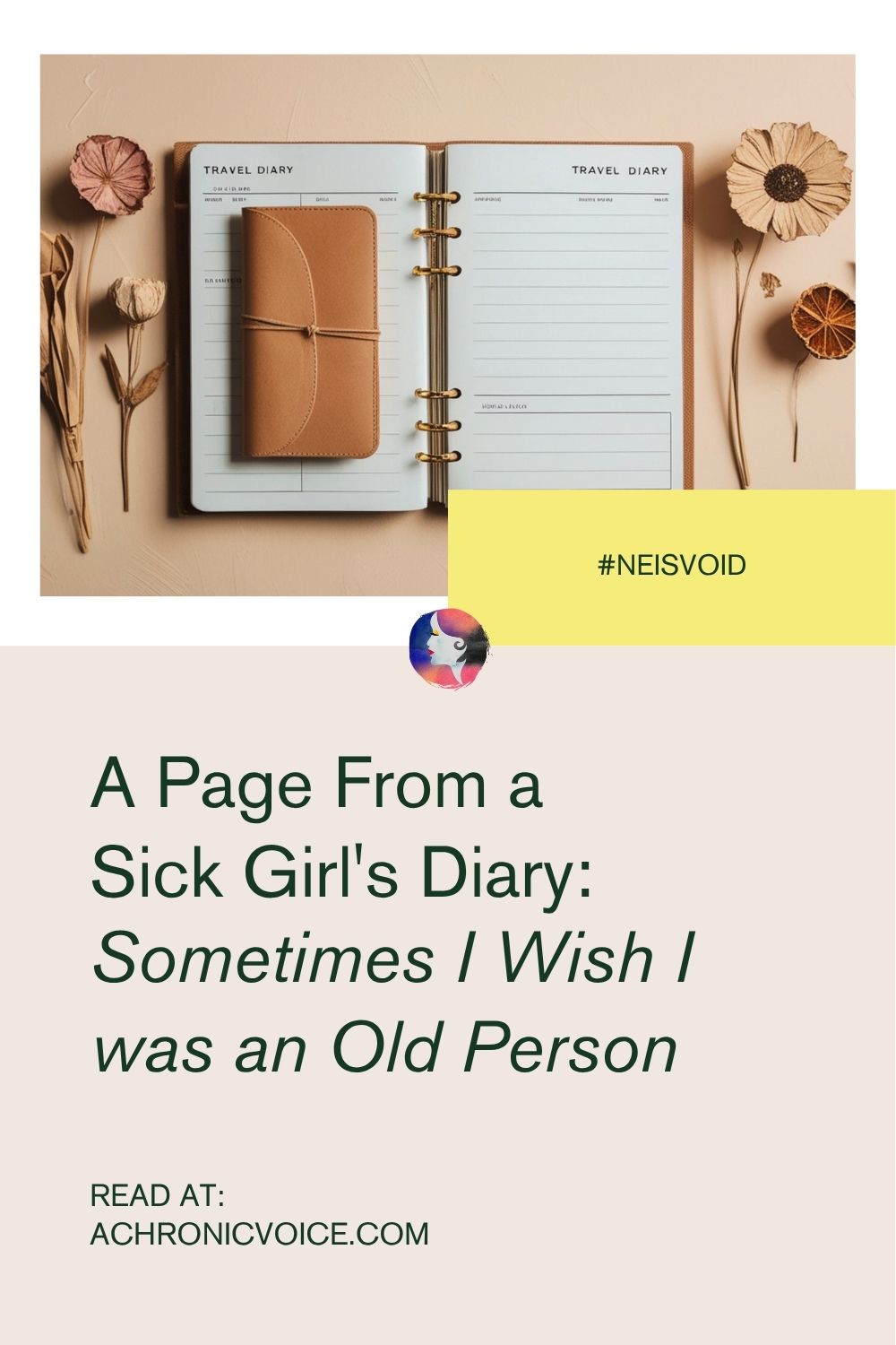 A Page From a Sick Girl’s Diary: Sometimes I Wish I was an Old Person. Read on a chronic voice .com
