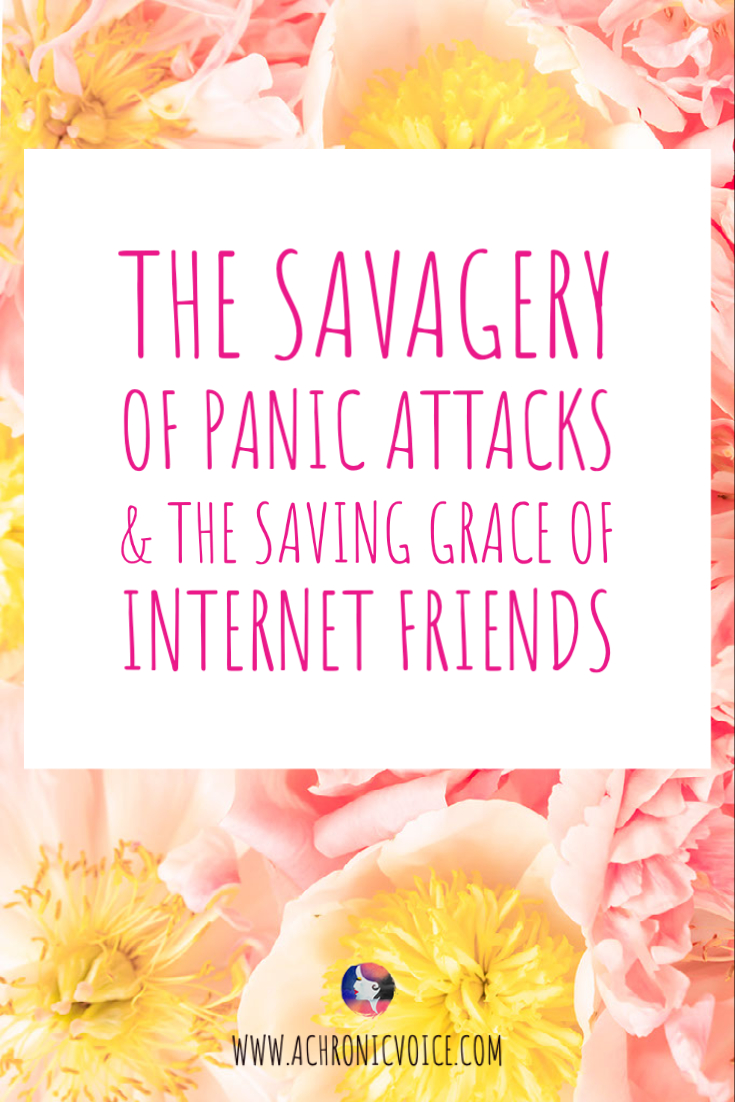The Savagery Of Panic Attacks & The Saving Grace Of Internet Friends