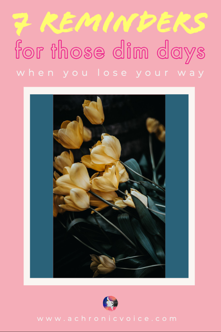 7 Reminders For Those Bad Days to Keep You Going