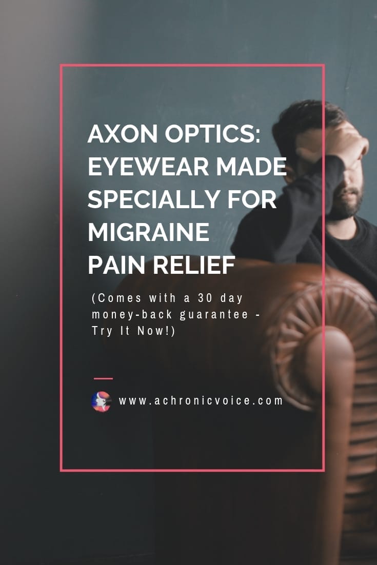 Axon Optics: Eyewear Made Specially For Migraine Pain Relief (Comes With A 30 Day Money-back Guarantee- Try It Now!)