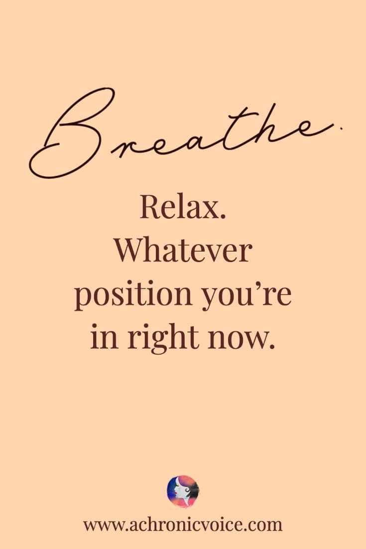 Breathe. Relax. Whatever Position You're in Right Now.