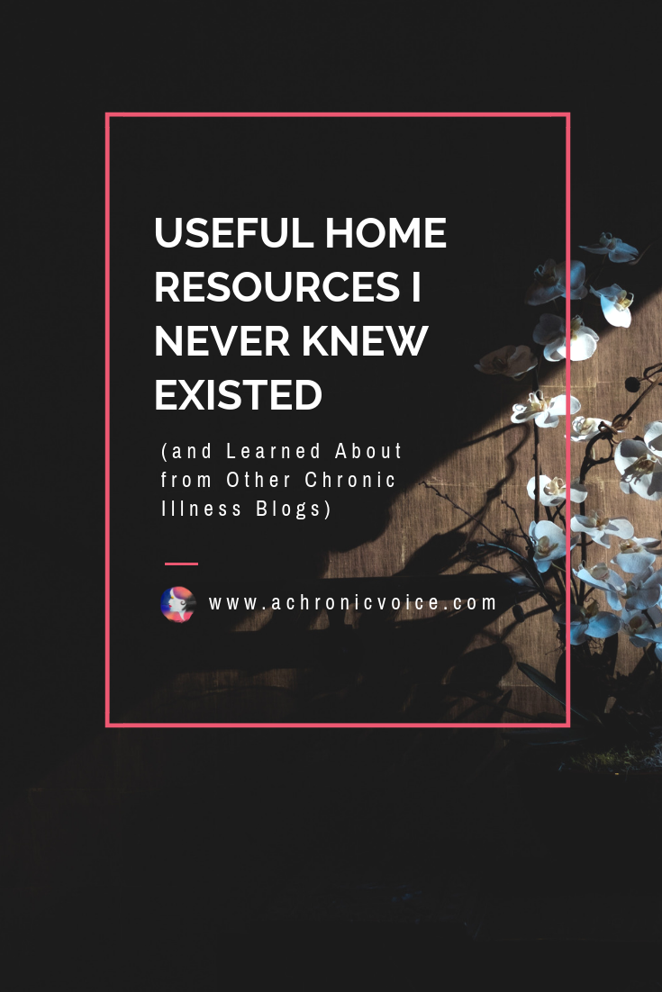 Useful Home Resources I Never Knew Existed (and Learned About from Other Chronic Illness Blogs)