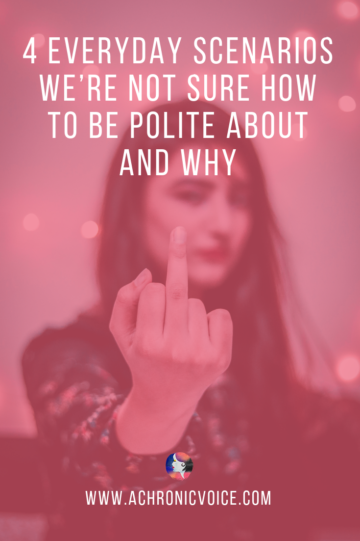 4 Everyday Scenarios We’re Not Sure How to be Polite About and Why