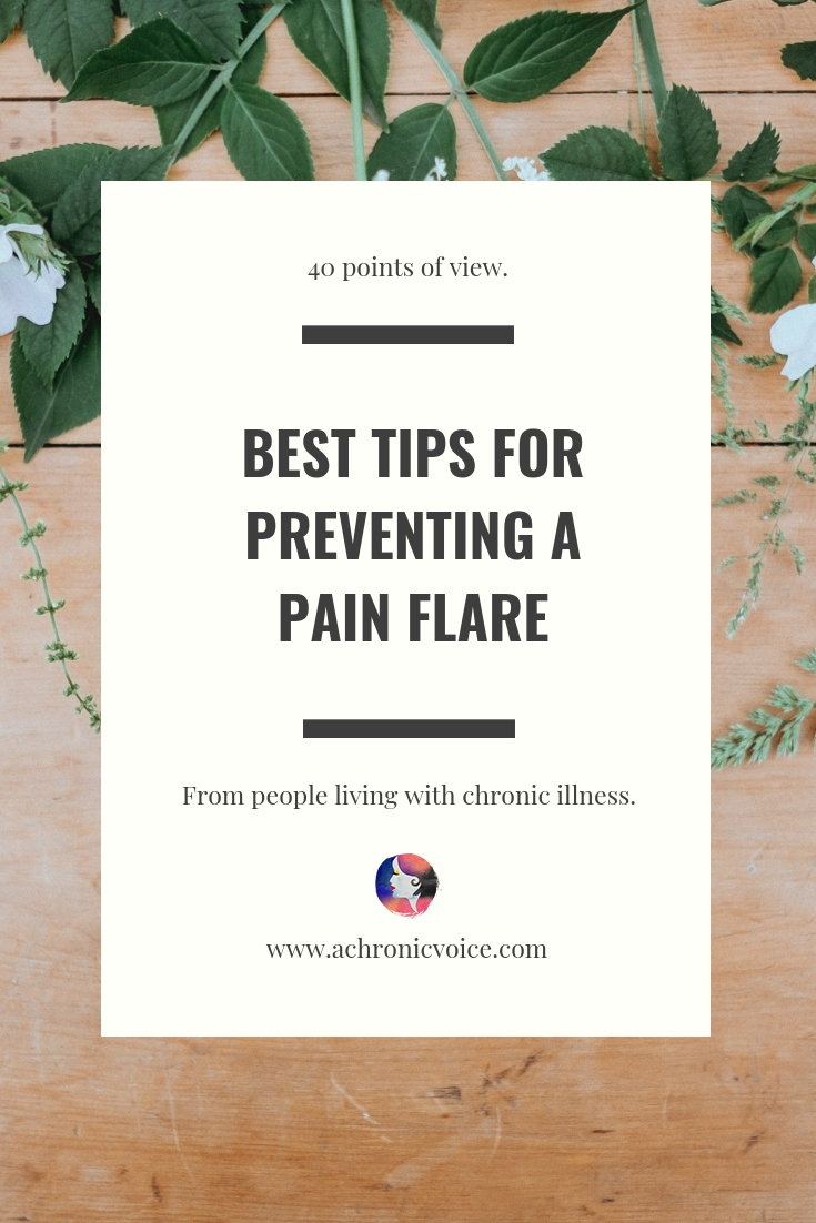40 People With Chronic Illness Share Their: Best Tips For Preventing A Pain Flare
