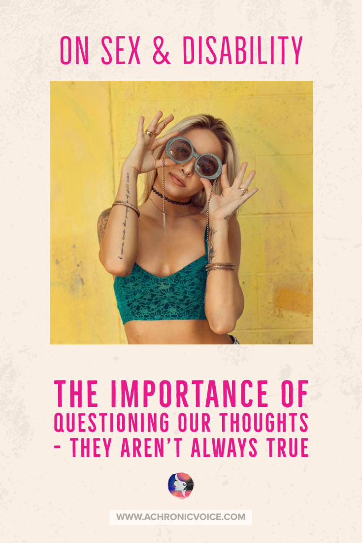 The Importance of Questioning Our Thoughts - They Aren't Always True