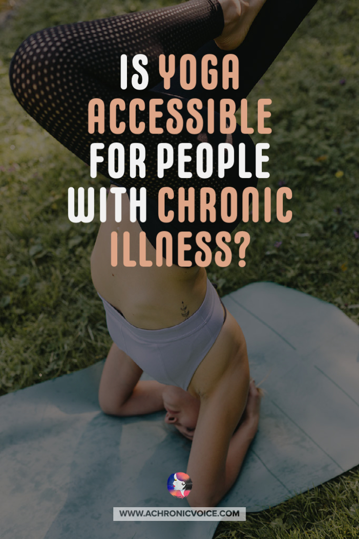 Is Yoga Accessible for People with Chronic Illness?