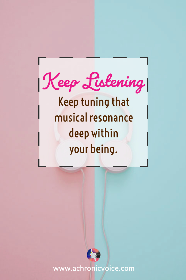 Keep listening. Keep tuning that musical resonance deep within your being. Click to Read: 7 Reminders for Those Dim Days When You Lose Your Way