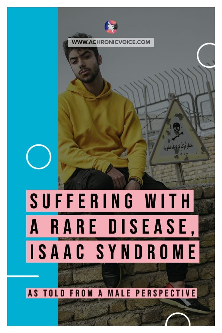 Suffering With A Rare Disease, Isaacs' Syndrome