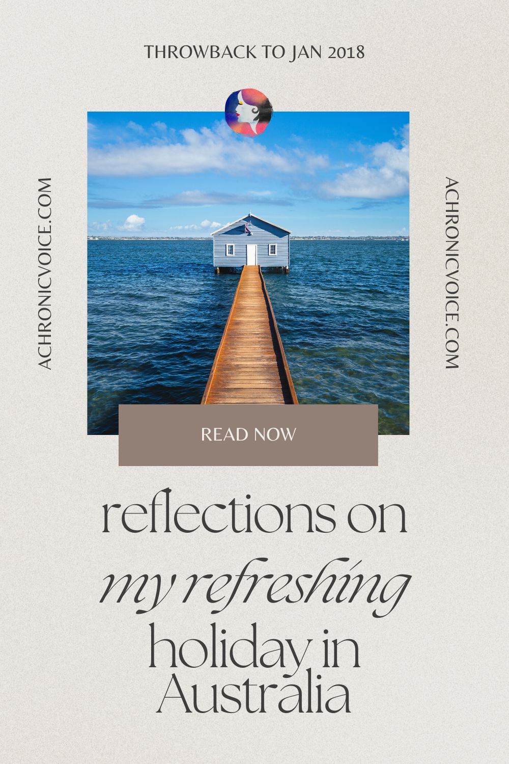 Throwback to Jan 2018 — Reflections on My Refreshing Holiday in Australia