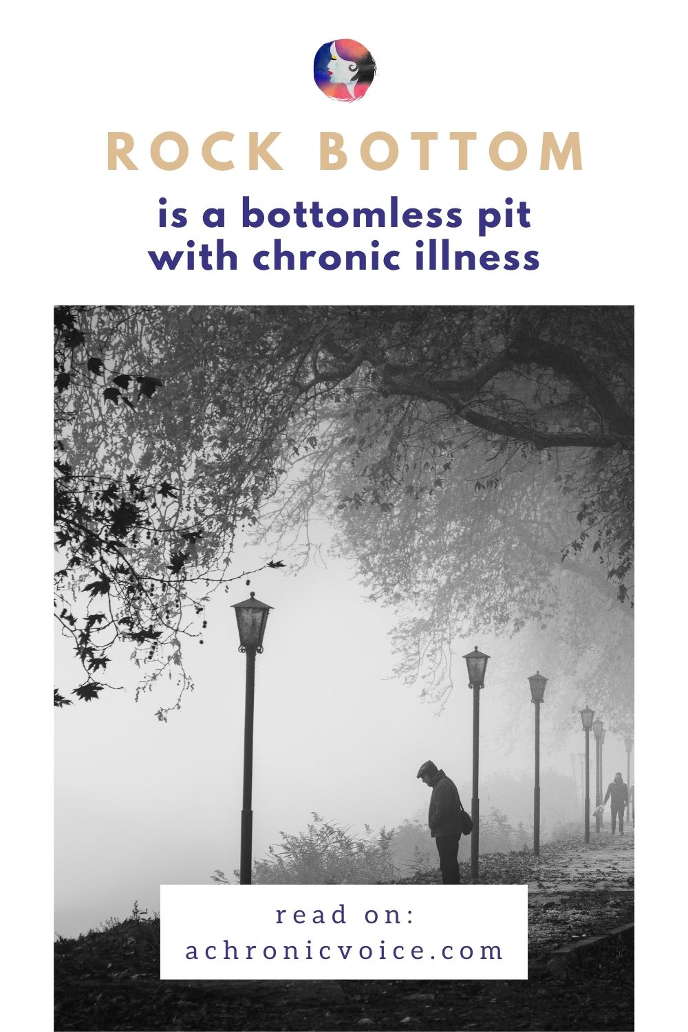 Rock Bottom Is A Bottomless Pit With Chronic Illness
