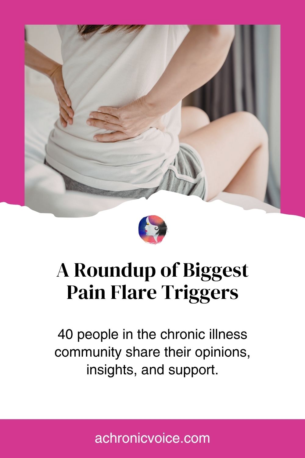 A Roundup of Biggest Pain Flare Triggers — 40 people in the chronic illness community share their opinions, insights, and support.