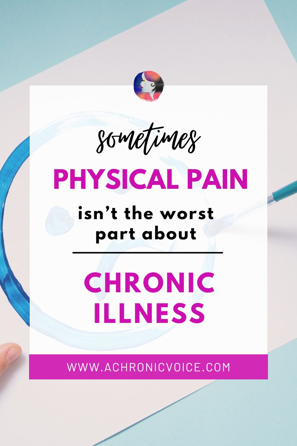 Sometimes, Physical Pain Isn’t the Worst Part About Chronic Illness