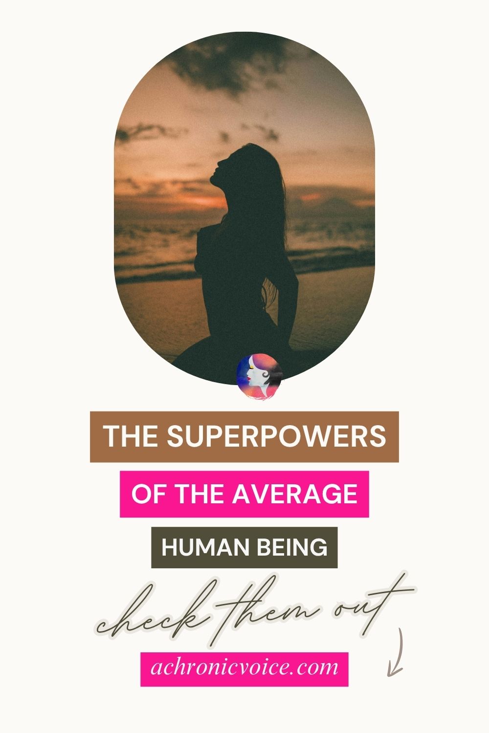 The Superpowers of the Average Human Being — Check it out on A Chronic Voice .com