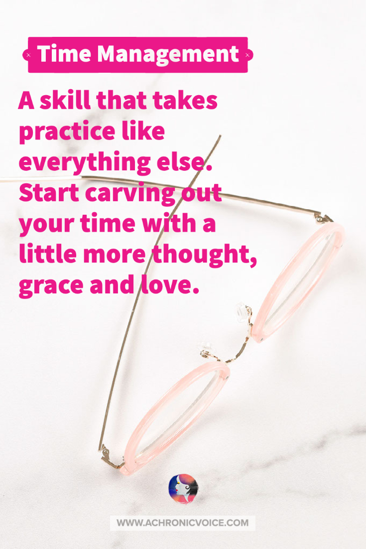 Time Management is a Skill That Takes Practice - Quote