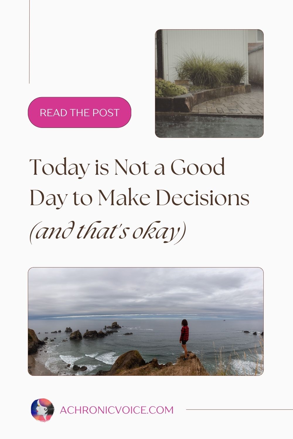 Today is Not a Good Day to Make Decisions (and That’s Okay)