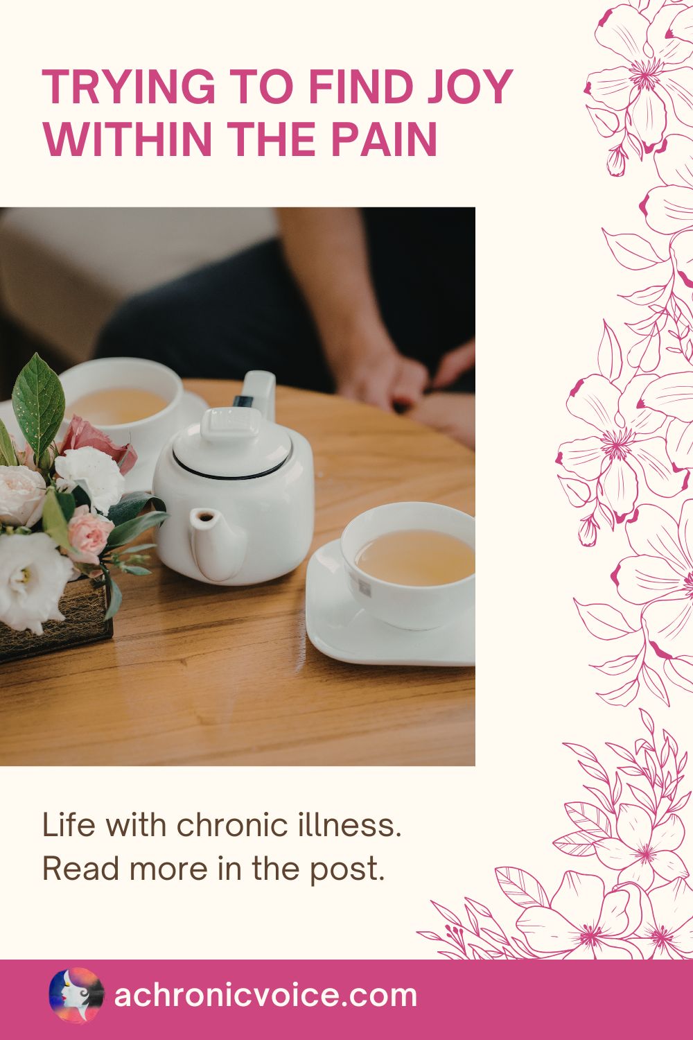 Trying to find joy within the pain — Life with chronic illness. Read more in the post on A Chronic Voice .com.
