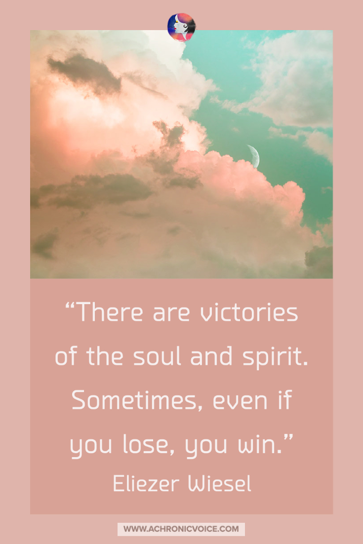 'There are victories of the soul and spirit. Sometimes, even if you lose, you win.' - Eliezer Wiesel