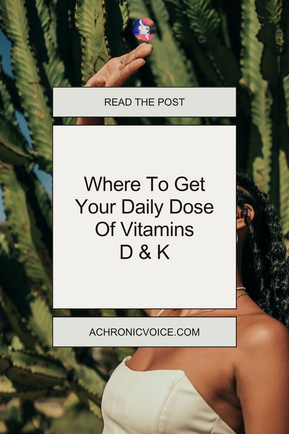 Where to Get Your Daily Dose of Vitamins D and K — Read the post on A Chronic Voice .com