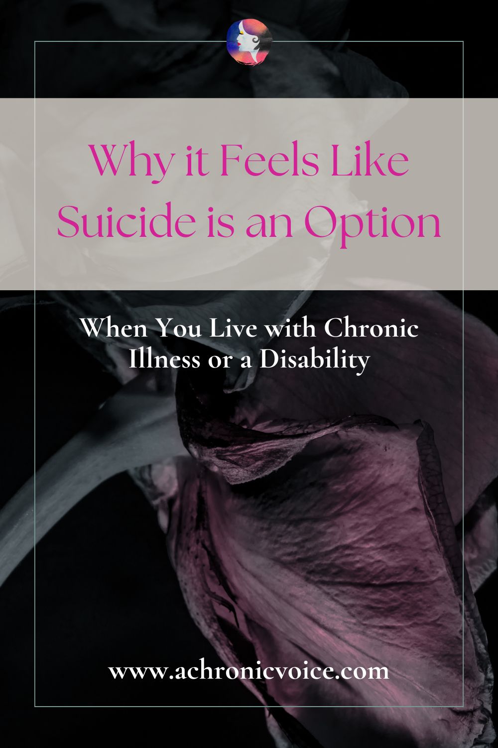 Why it Feels Like Suicide is an Option When You Live with Chronic Illness or Disability